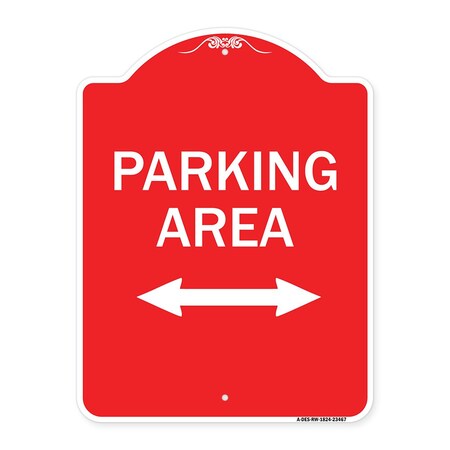 Signmission Parking Area W/ Bidirectional Arrow, Red & White Aluminum Sign, 18" x 24", RW-1824-23467 A-DES-RW-1824-23467